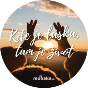Inšpiratívne nálepky ⌀ 10cm – Kde je láska, tam je život